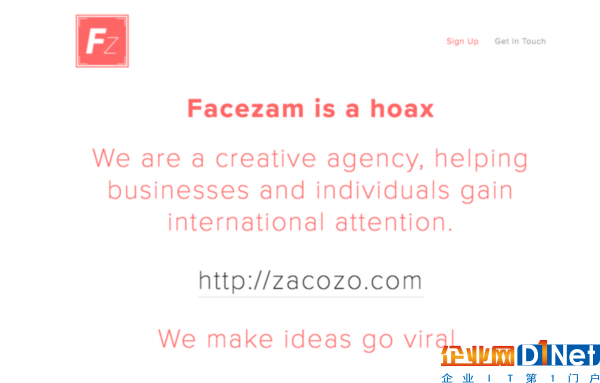 Facezam 是個騙局，而編造這個騙局的是一家名為 Zacozo 的廣告創意公司，他們的目標是為客戶制造能夠在社交網絡中進行病毒傳播的內容。