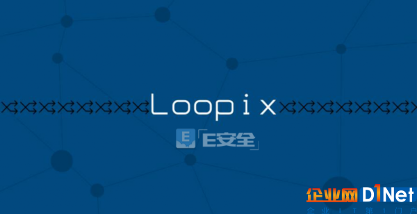 Loopix匿名系統(tǒng)——有望成為更為安全的Tor替代方案-E安全